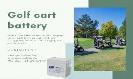 GEMBATTERY golf cart battery: excellent performance, stable and reliable